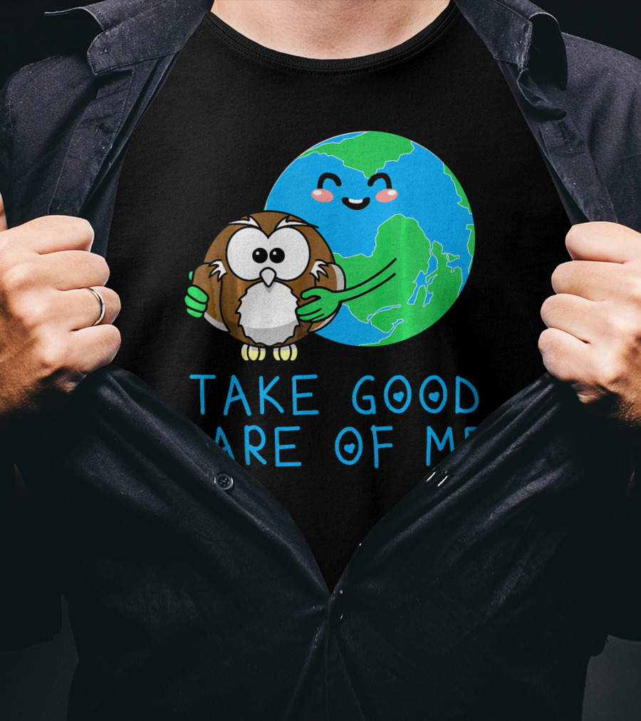 Take Good Care Of Me Happy Earth Day Planet T-Shirt
