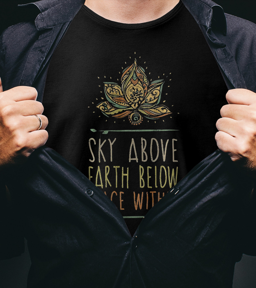 Sky Above Earth Below Peace Within Yoga Lotus Mandala T-Shirt