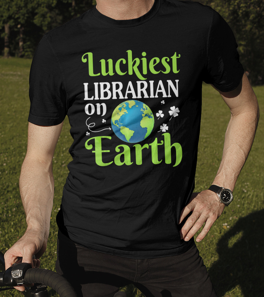 Luckiest Librarian On Earth With Globe And Shamrocks T-Shirt