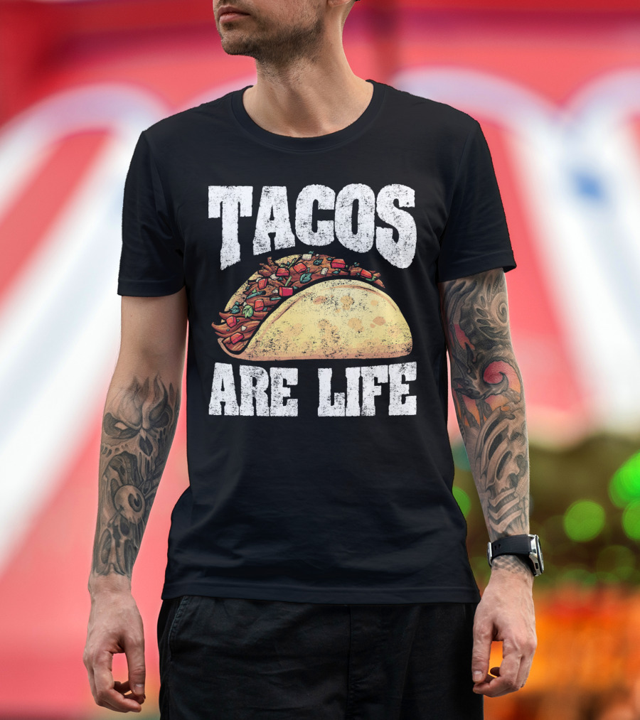 Tacos Are Life T-Shirt