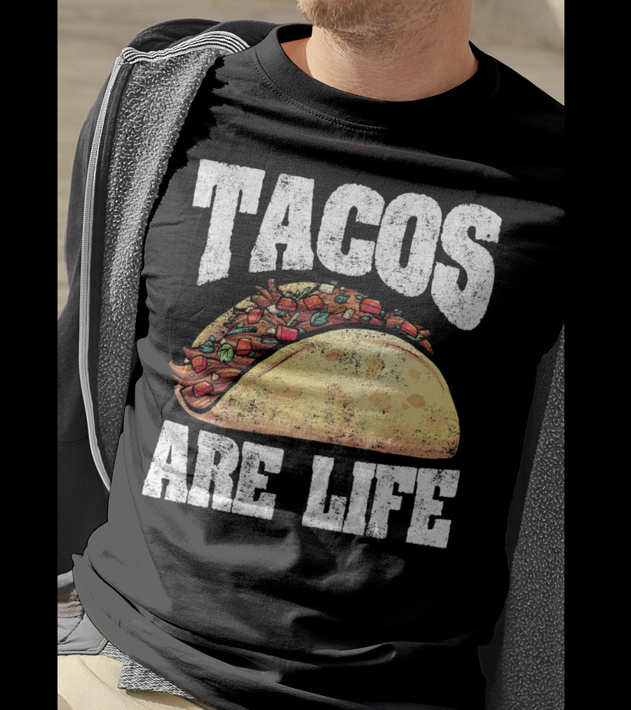 Tacos Are Life T-Shirt