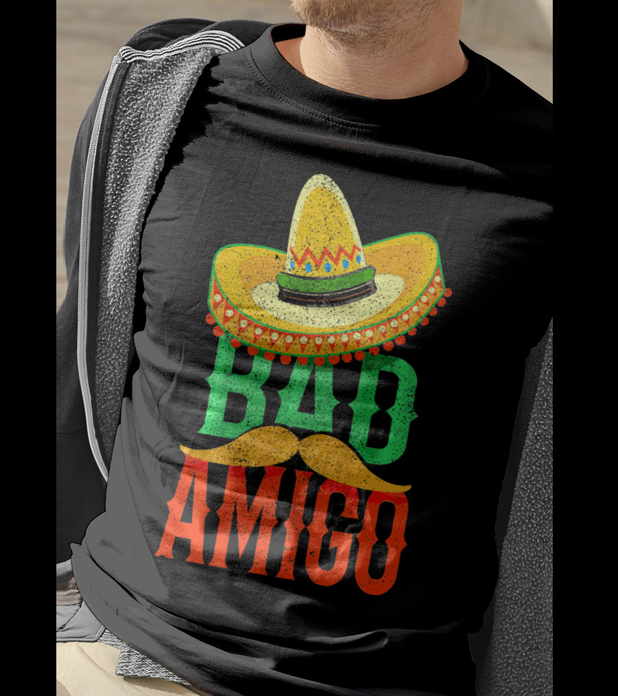 Cinco De Mayo Sombrero Bad Amigo Mexi Mustache T-Shirt