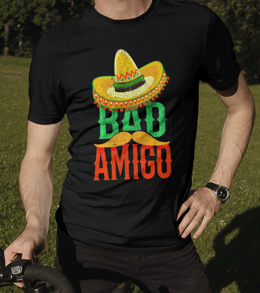 Cinco De Mayo Sombrero Bad Amigo Mexi Mustache T-Shirt