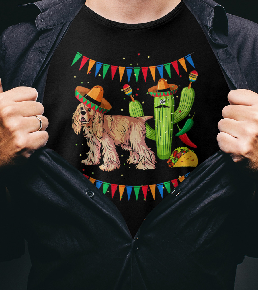 Sombrero Cocker Spaniel Dog Mexico Cinco Cactus Taco Fiesta Flags T-Shirt