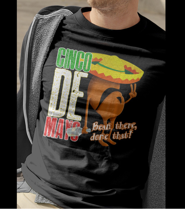 Cinco De Mayo Bean There Done That Sombrero Peace Sign T-Shirt