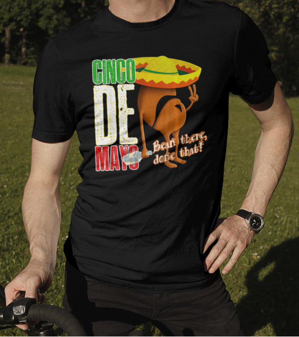 Cinco De Mayo Bean There Done That Sombrero Peace Sign T-Shirt