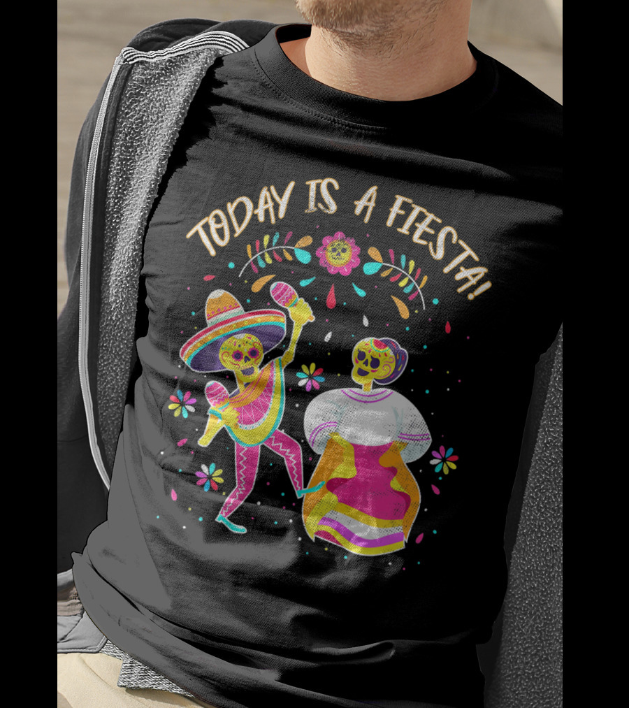 Today Is A Fiesta Cute Sugar Skull Dancing Mariachi And Celebrating Skeleton T-Shirt