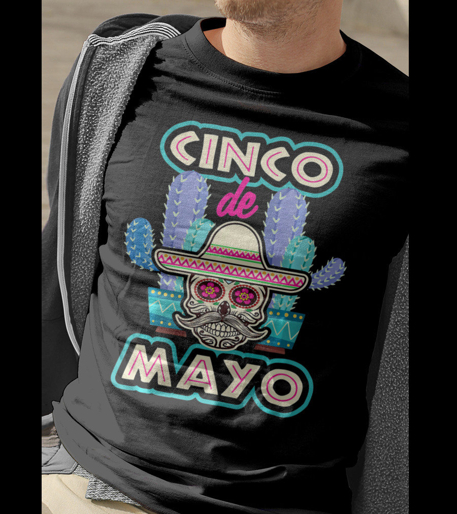 Cinco De Mayo Skull Mustache Sombrero Cactus Fiesta T-Shirt