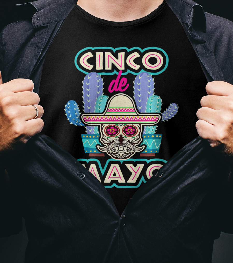 Cinco De Mayo Skull Mustache Sombrero Cactus Fiesta T-Shirt