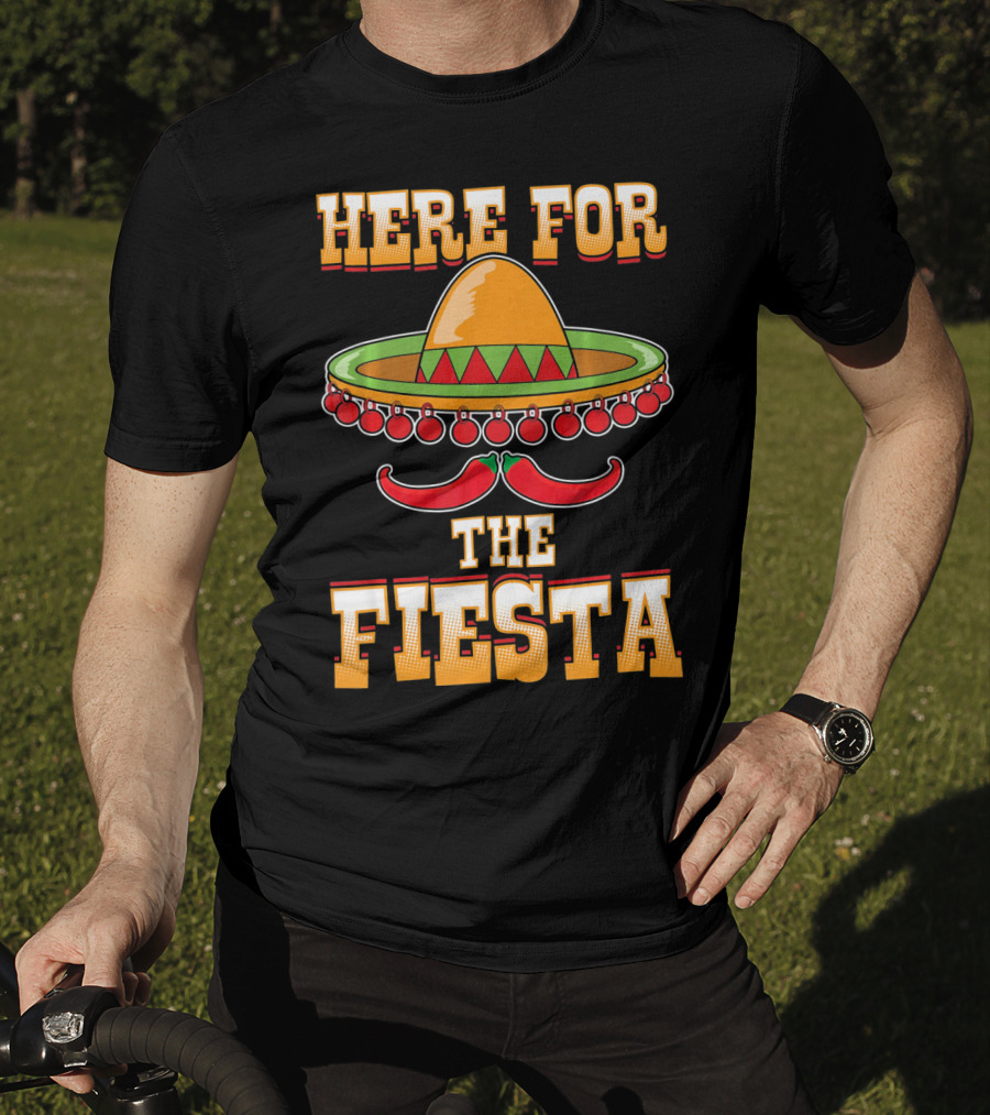 Here For The Fiesta Cinco De Mayo Sombrero And Chili Peppers T-Shirt