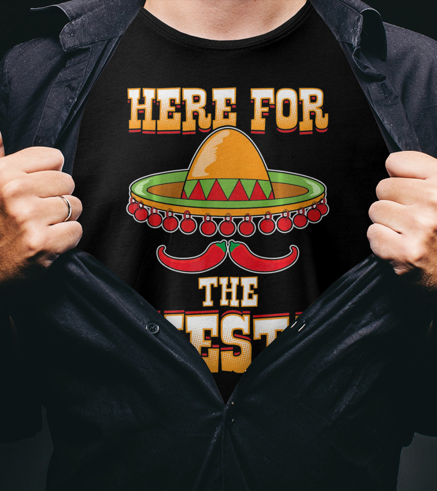 Here For The Fiesta Cinco De Mayo Sombrero And Chili Peppers T-Shirt