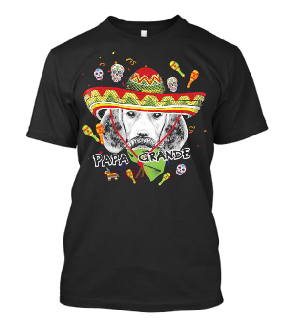 Papa Grande Cinco De Mayo Beagle Sombrero Maracas Skulls Fiesta T-Shirt