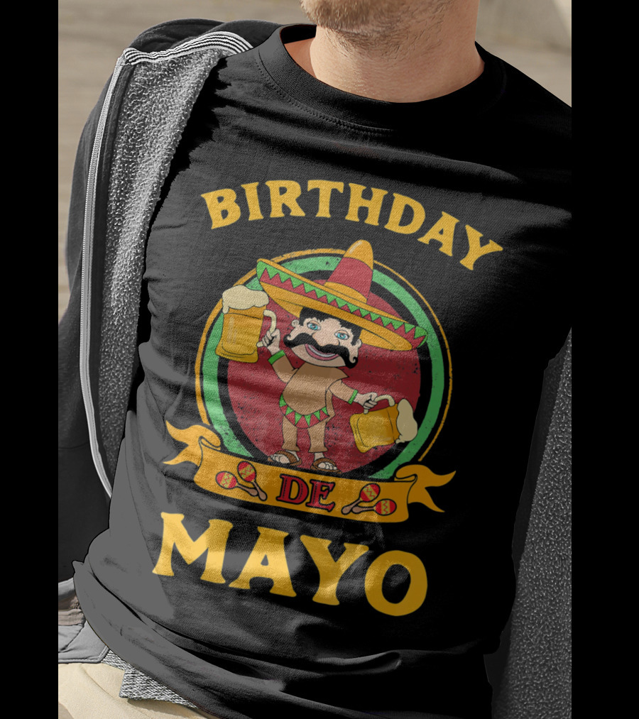 Birthday De Mayo Funny Cinco T-Shirt
