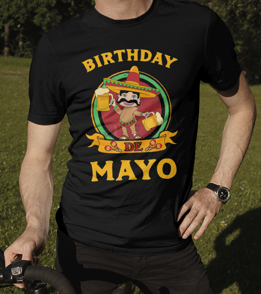 Birthday De Mayo Funny Cinco T-Shirt