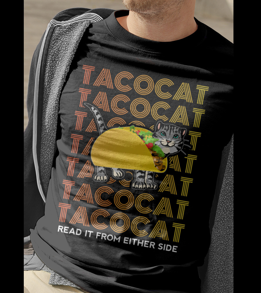 Tacocat Tacocat Tacocat Tacocat Tacocat Tacocat Read It From Either Side T-Shirt