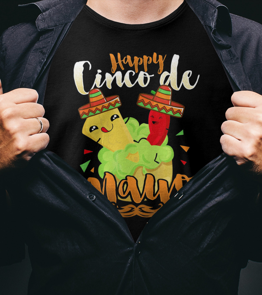 Happy Cinco De Mayo Nacho Guacamole Cinco De Mayo T-Shirt