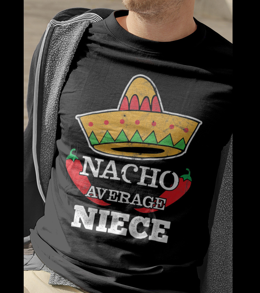 Nacho Average Niece Funny Cinco Sombrero Peppers T-Shirt