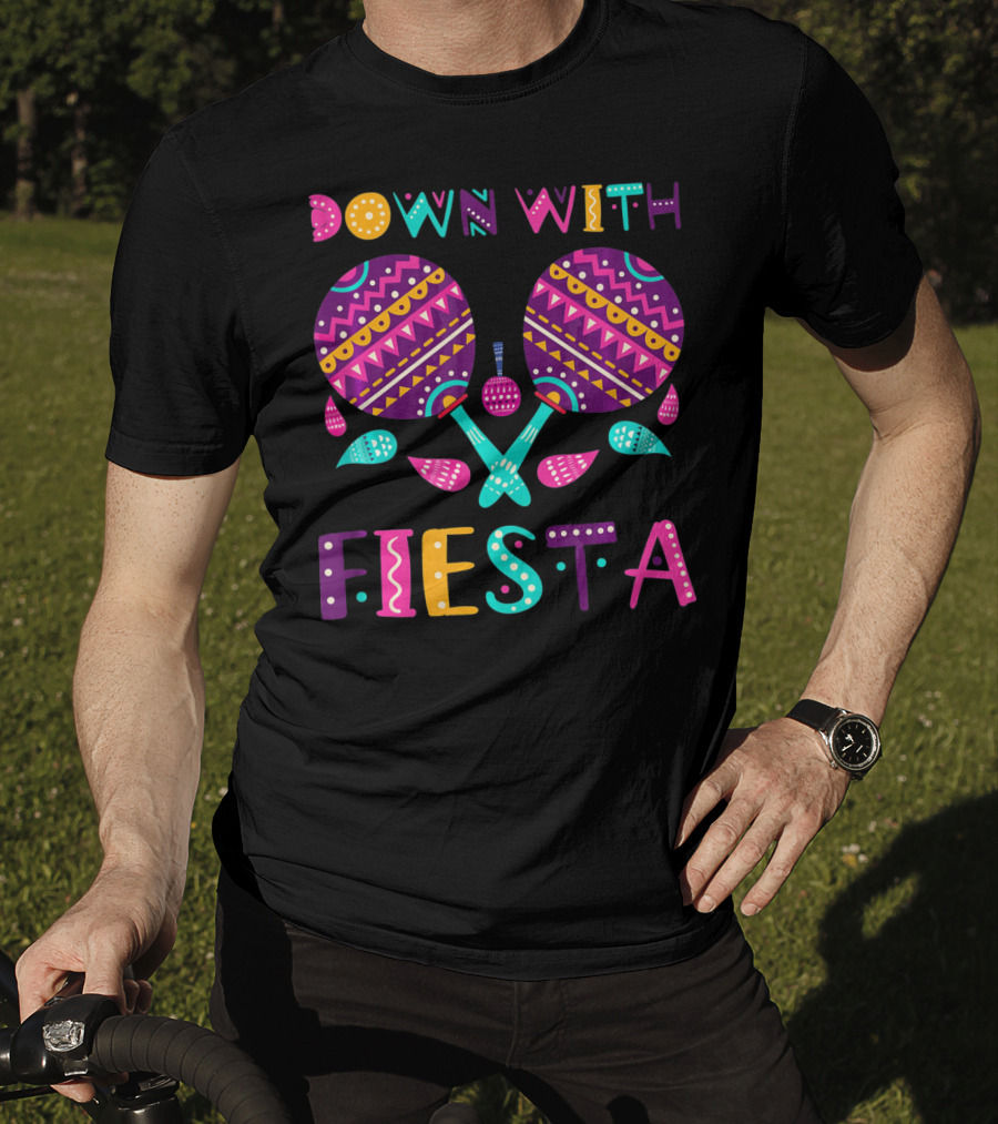 Down With Fiesta Funny Cinco De Mayo Mexica T-Shirt