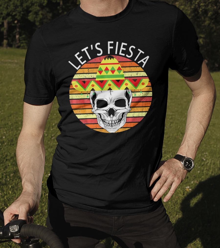 Let's Fiesta Cinco De Mayo Skull Sombrero Retro Vintage T-Shirt