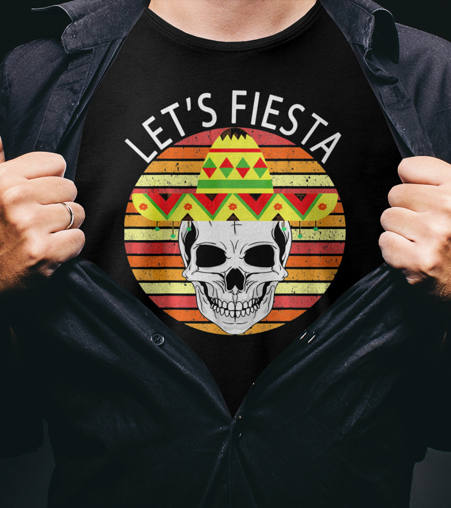 Let's Fiesta Cinco De Mayo Skull Sombrero Retro Vintage T-Shirt