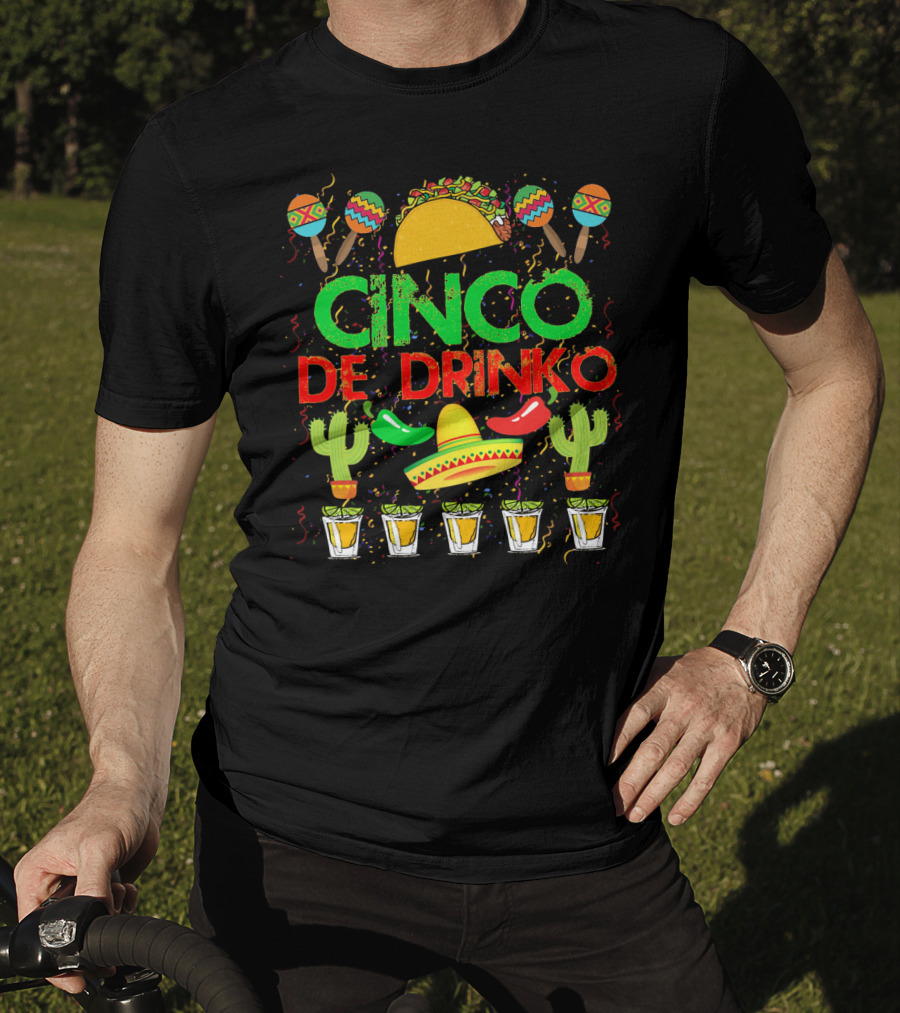 Cinco De Drinko Fiesta With Taco Sombrero Maracas Cactus And Tequila Shots T-Shirt