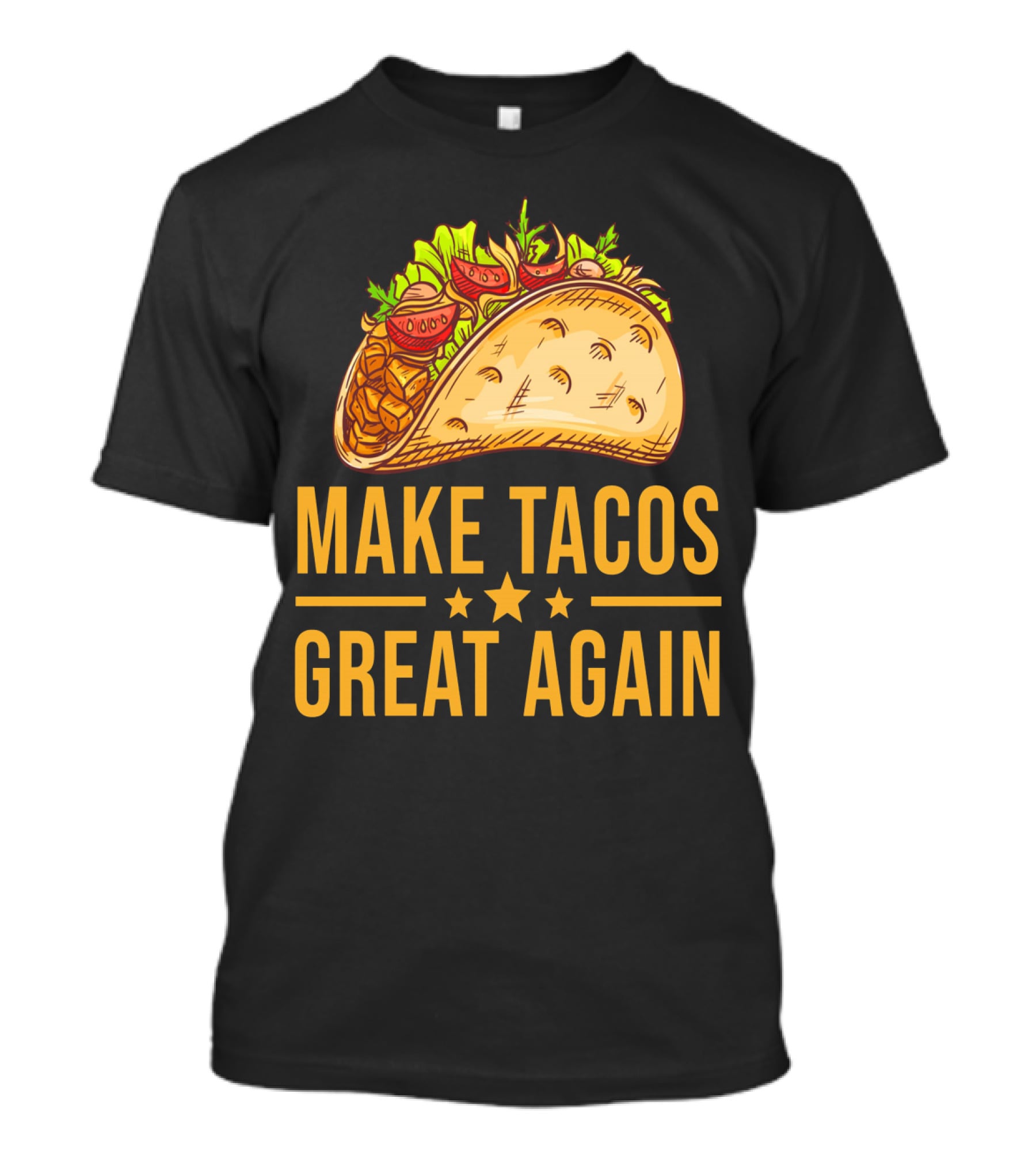 Make Tacos Great Again Cinco De Mayo Tac Mexican Food Meme T-Shirt