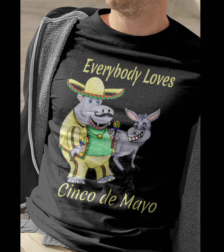 Everybody Loves Cinco De Mayo Hippopotamus And Donkey Fiesta T-Shirt