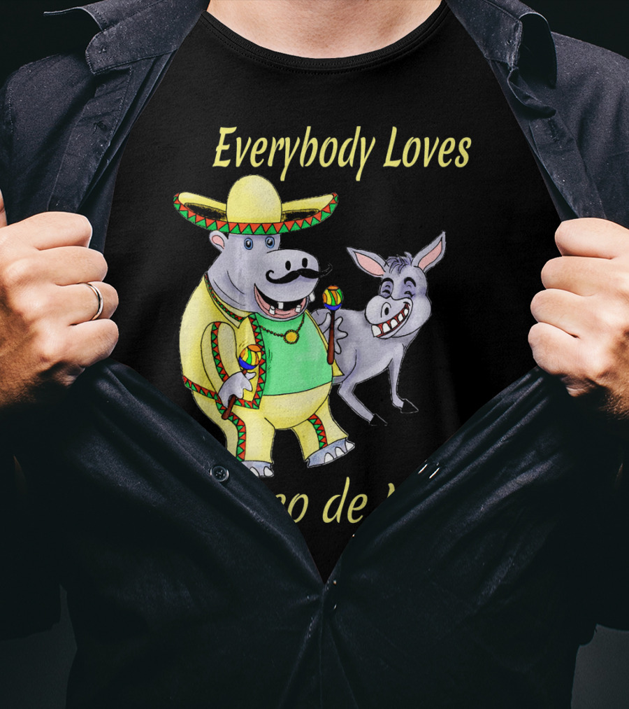 Everybody Loves Cinco De Mayo Hippopotamus And Donkey Fiesta T-Shirt
