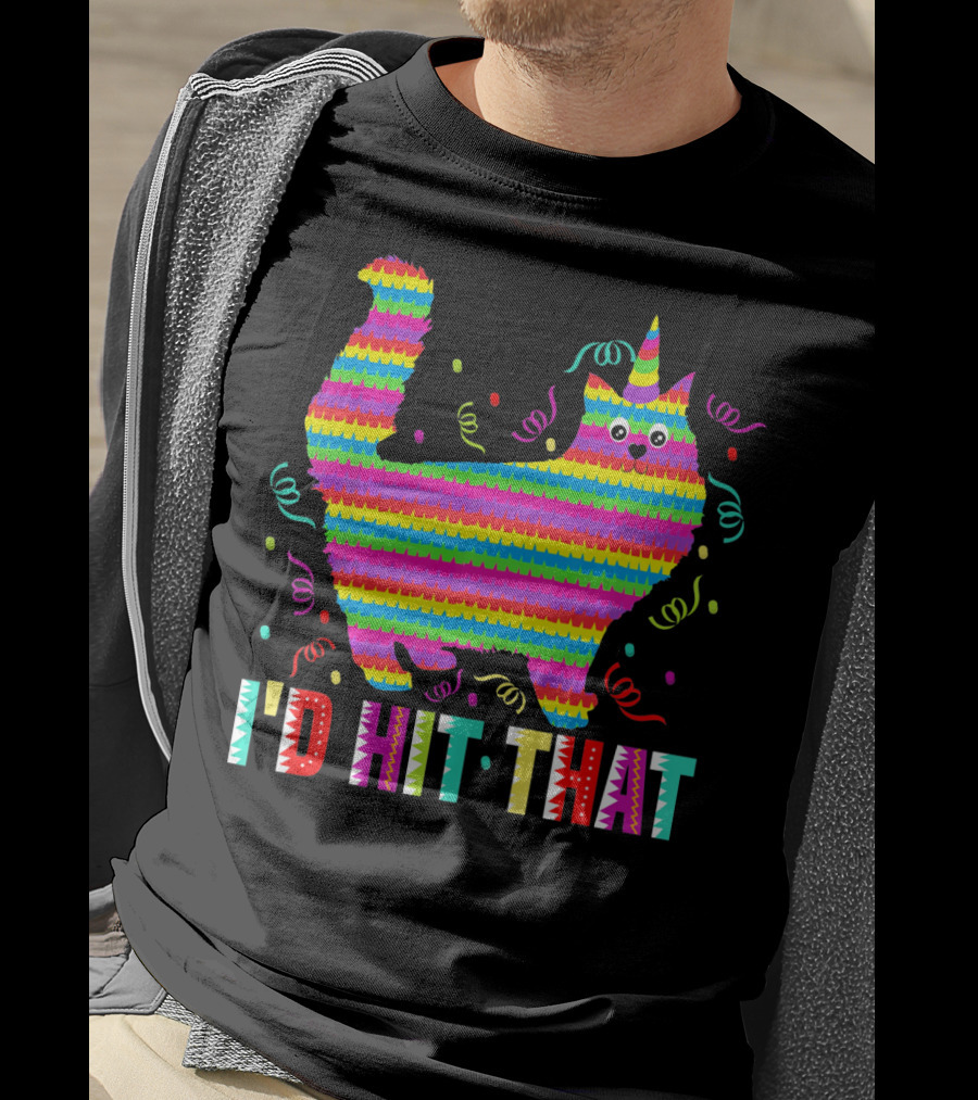 I'd Hit That Pinata Funny Cat Cinco T-Shirt