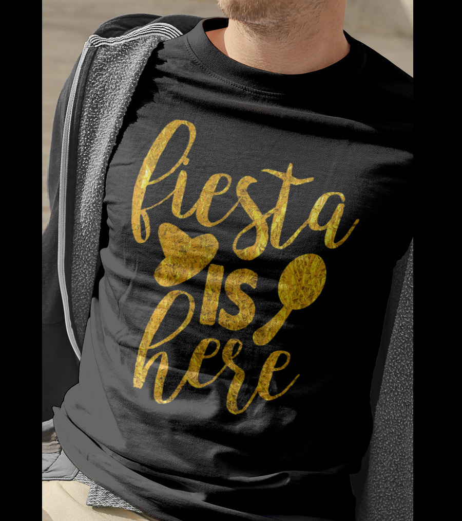 Fiesta Sombrero Maraca Cinco De Mayo Is Here T-Shirt