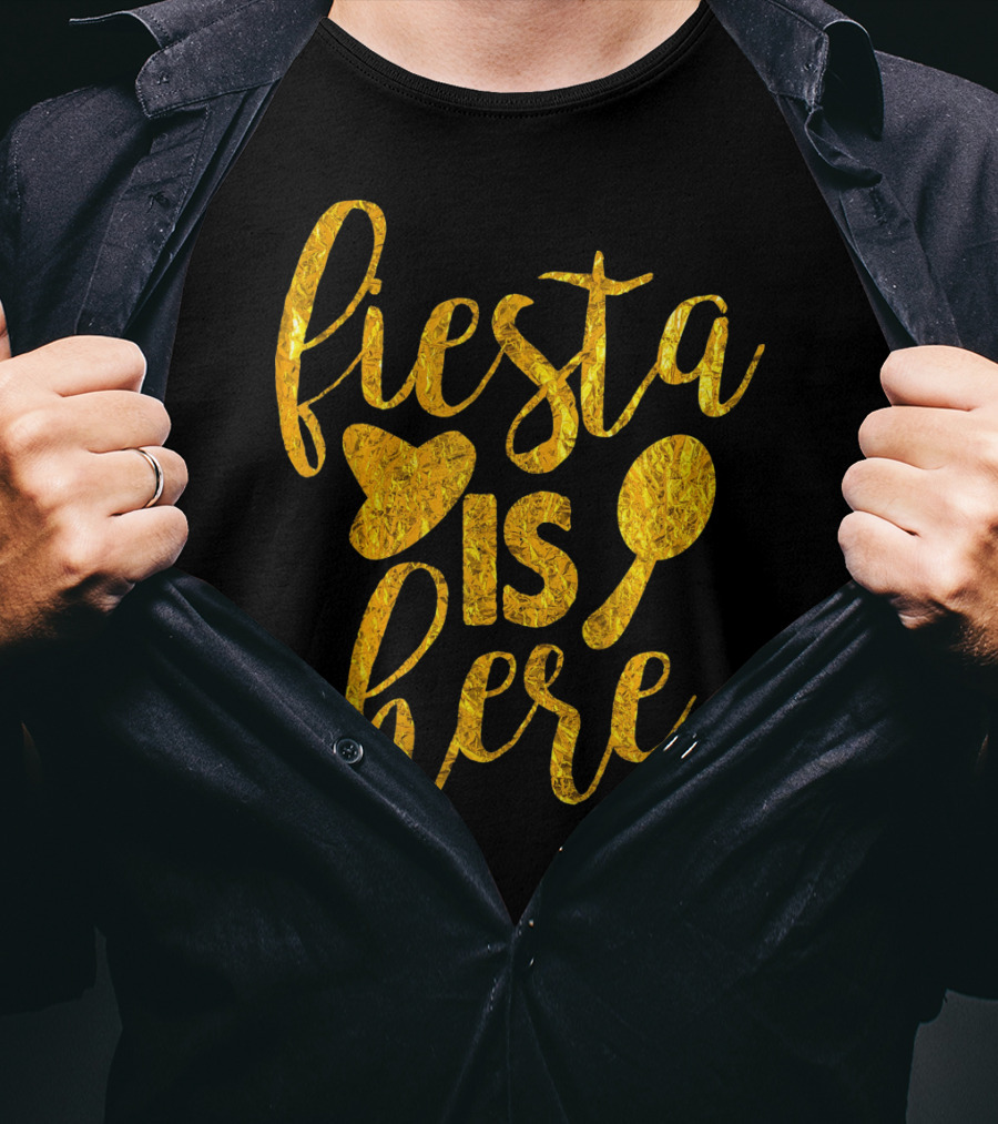 Fiesta Sombrero Maraca Cinco De Mayo Is Here T-Shirt