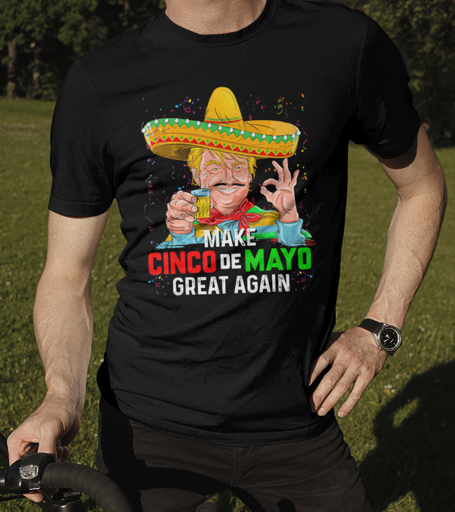 MAKE CINCO DE MAYO GREAT AGAIN Sombrero Beer T-Shirt
