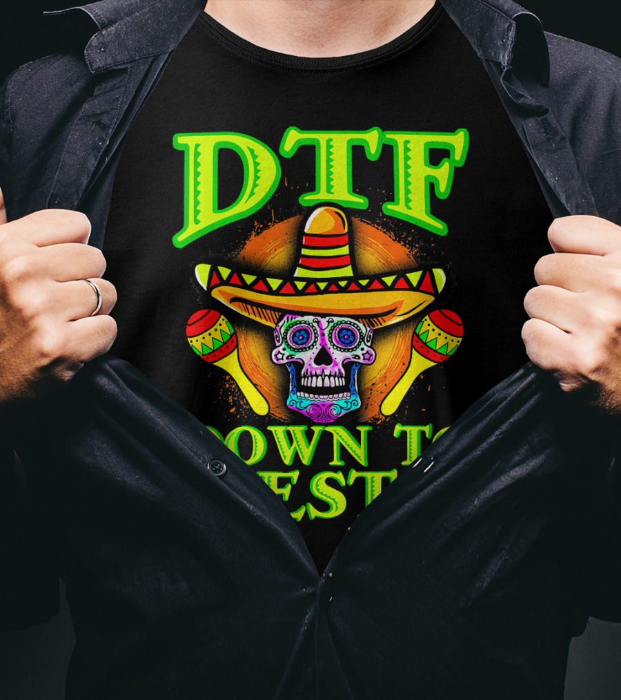 DTF Down To Fiesta Sugar Skull Sombrero Maracas Colorful T-Shirt