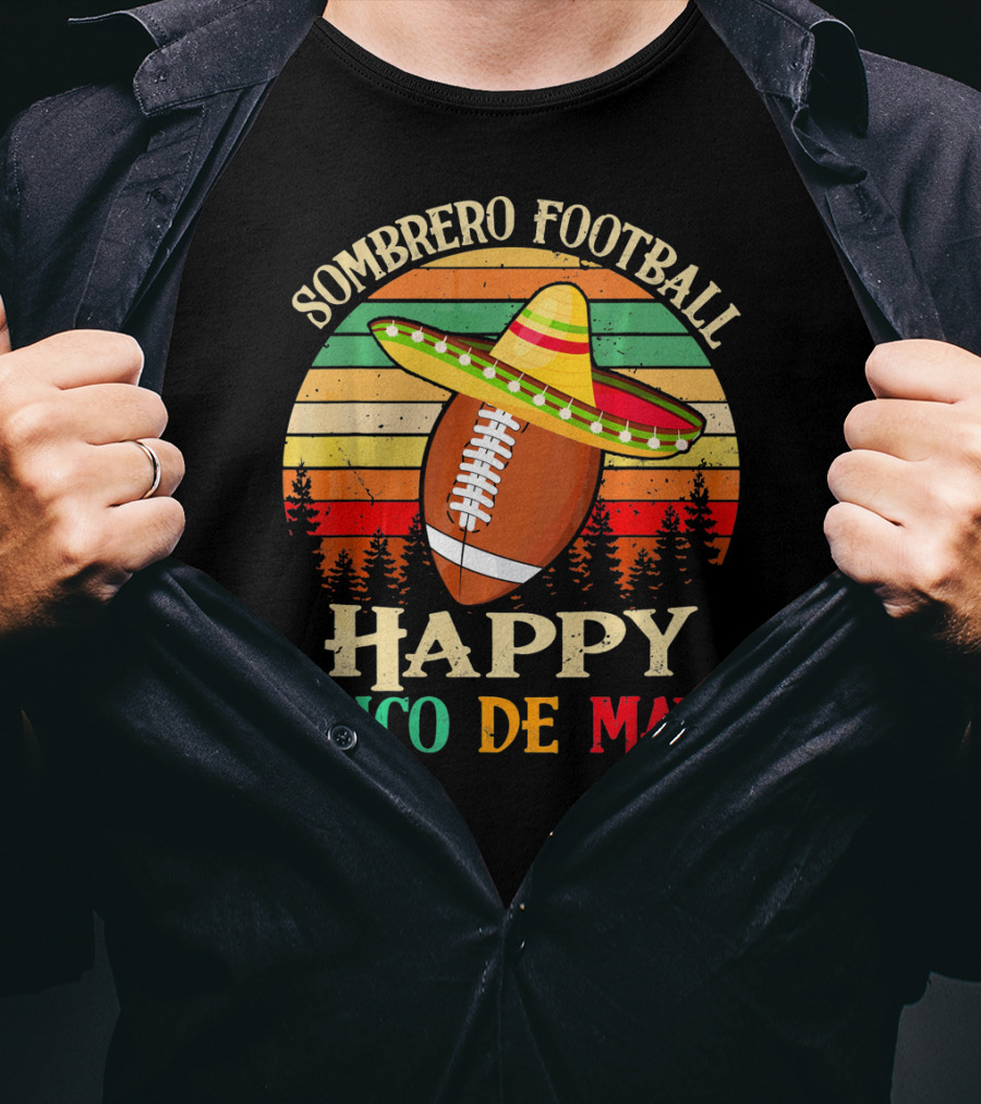 Sombrero Football Happy Cinco De Mayo T-Shirt
