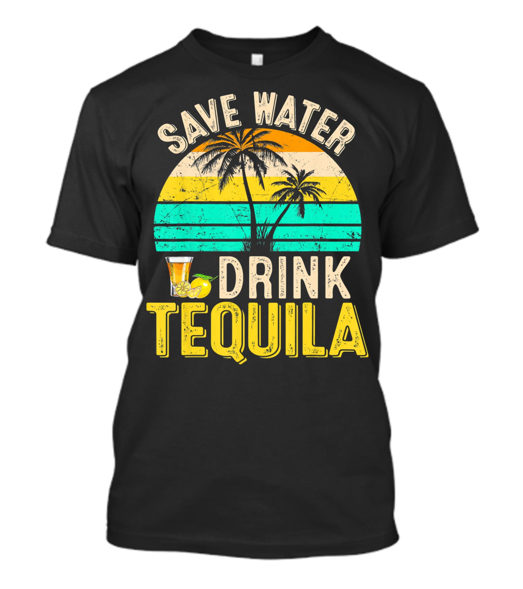 Save Water Drink Tequila Palm Trees Retro Sunset Vibe T-Shirt