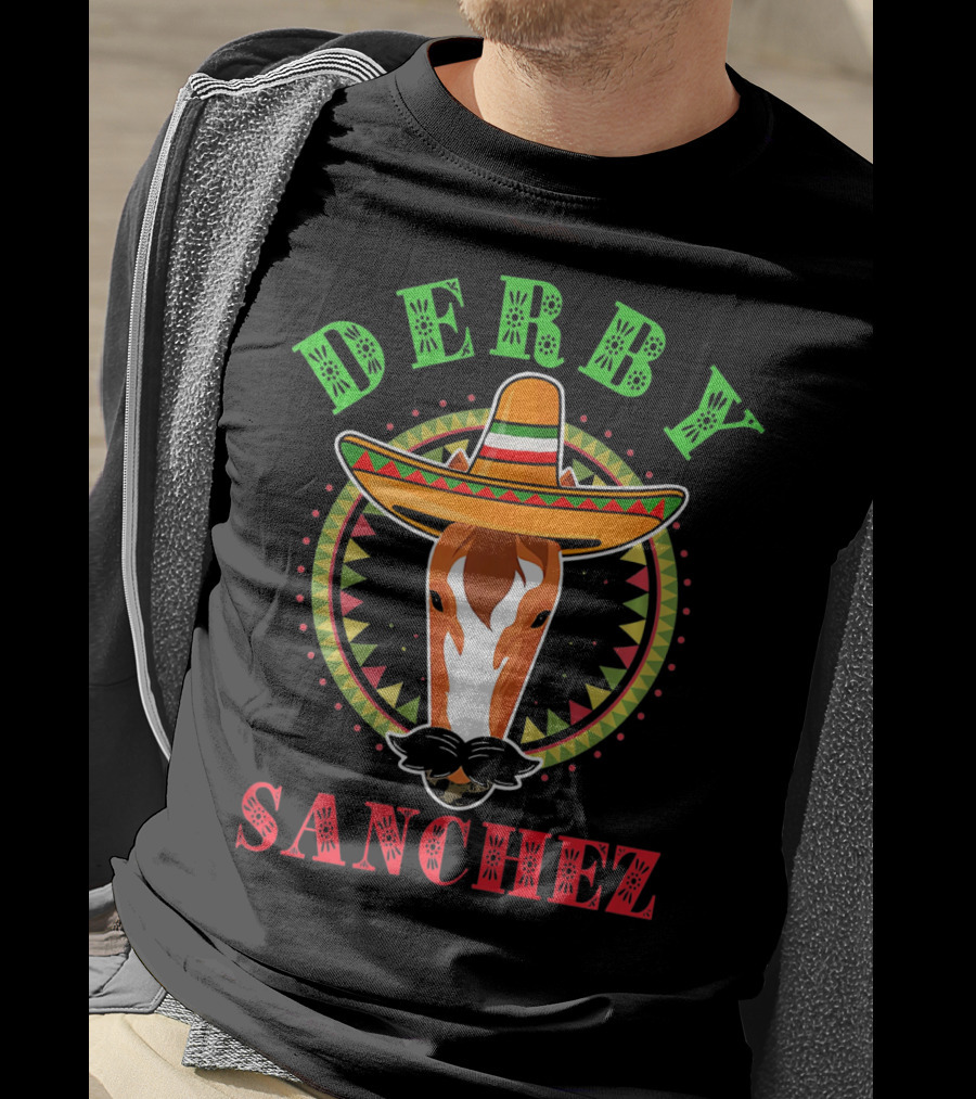 Derby Sanchez Sombrero Cinco De Mayo Horse T-Shirt