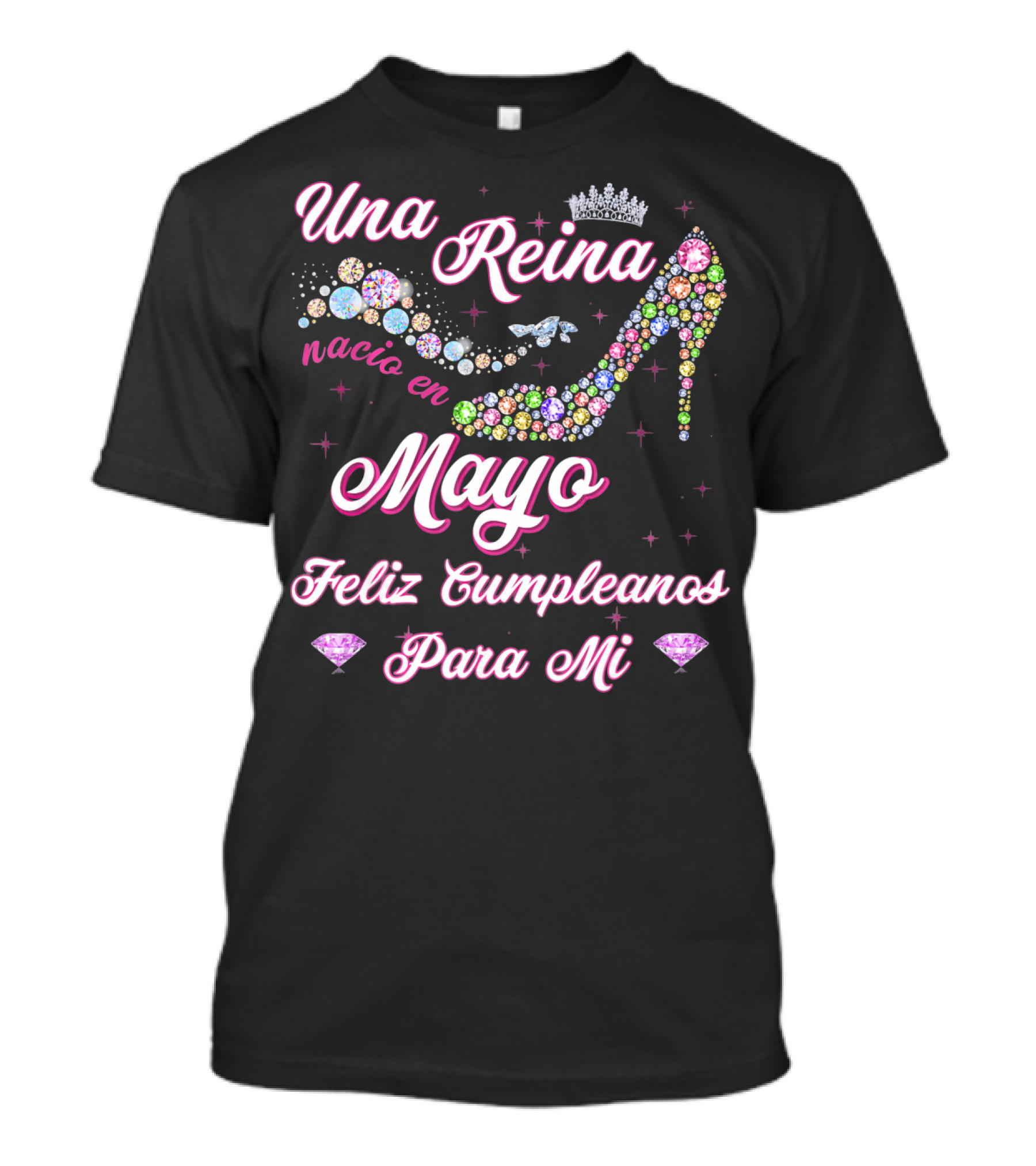 Una Reina Nacio En Mayo Feliz Cumpleaños Para Mí T-Shirt