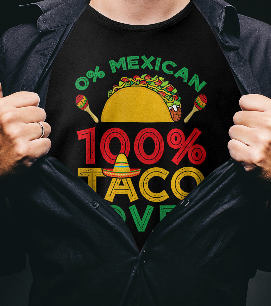 0% Mexican 100% Taco Lover With Sombrero And Maracas T-Shirt