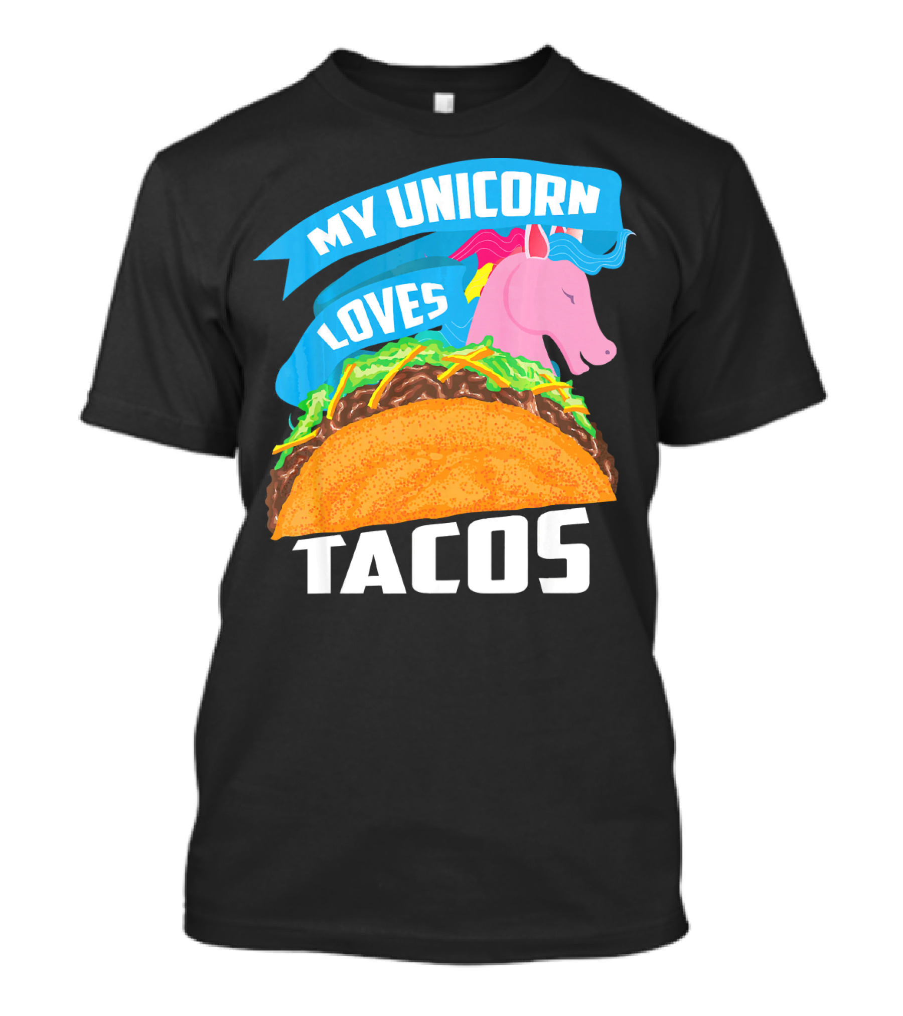 My Unicorn Loves Tacos T-Shirt