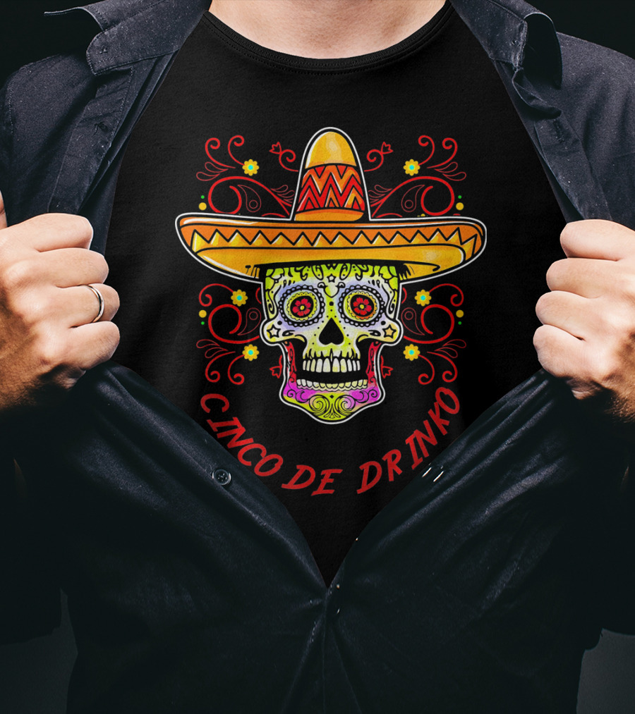 Cinco De Drinko Sugar Skull Sombrero T-Shirt