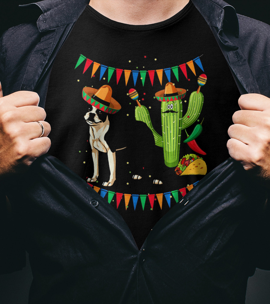 Sombrero Boston Terrier Mexico Cactus Taco Maracas Fiesta Cinco T-Shirt