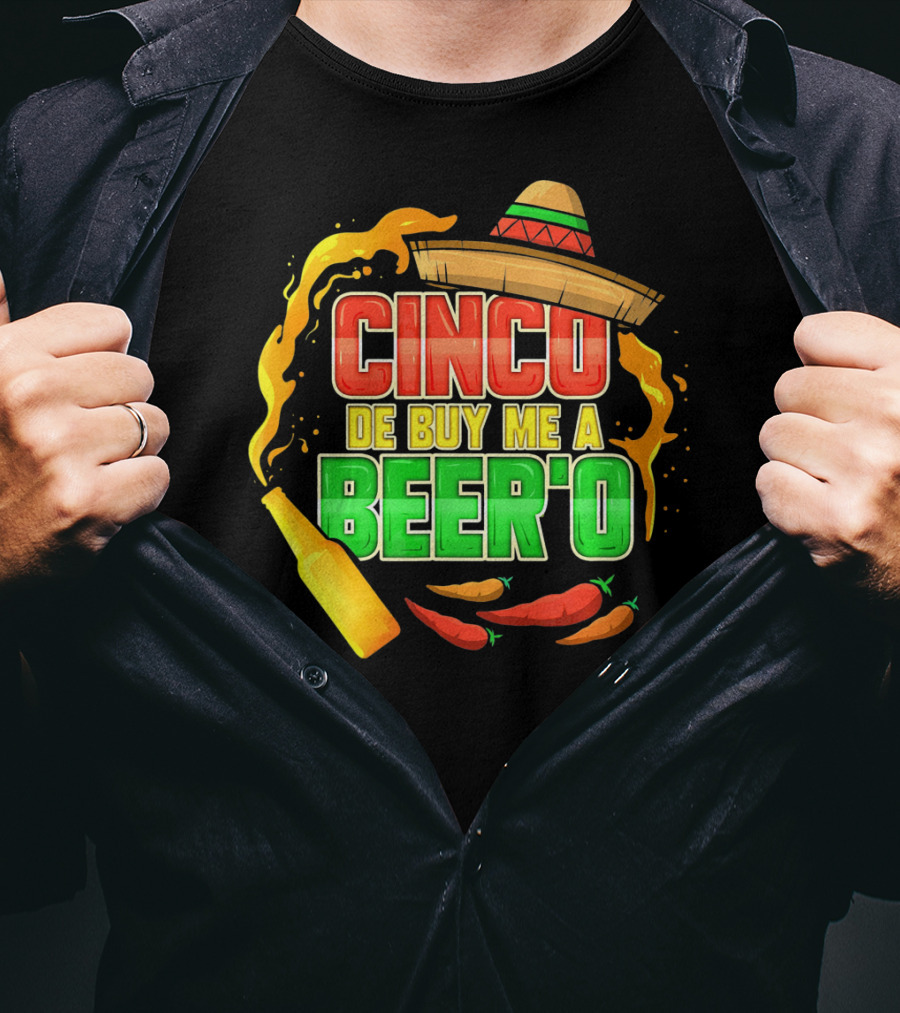 Cinco De Buy Me A Beer'o Sombrero Fiesta With Chilies And Beer Bottle T-Shirt