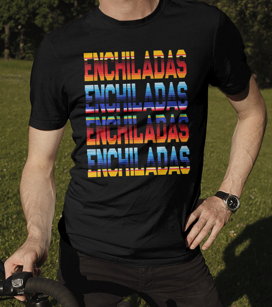 Enchiladas Serape T-Shirt