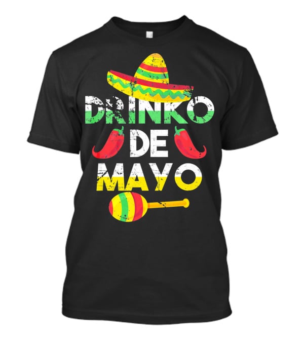 Cinco De Mayo Drinko De Mayo Sombrero Peppers Maracas T-Shirt