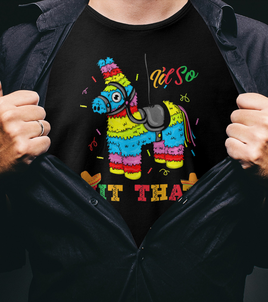 Funny Piñata Cinco De Mayo Hit That T-Shirt