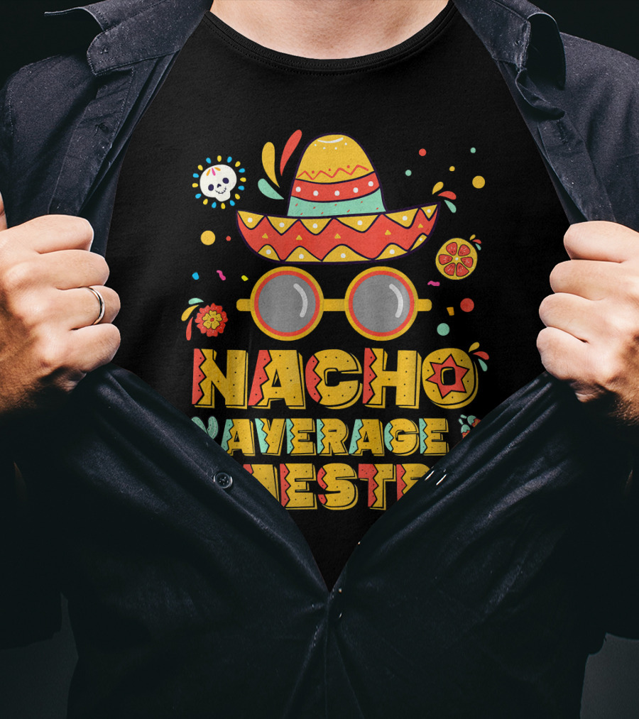 Nacho Average Maestra Sombrero Sunglasses Fiesta Peppers T-Shirt
