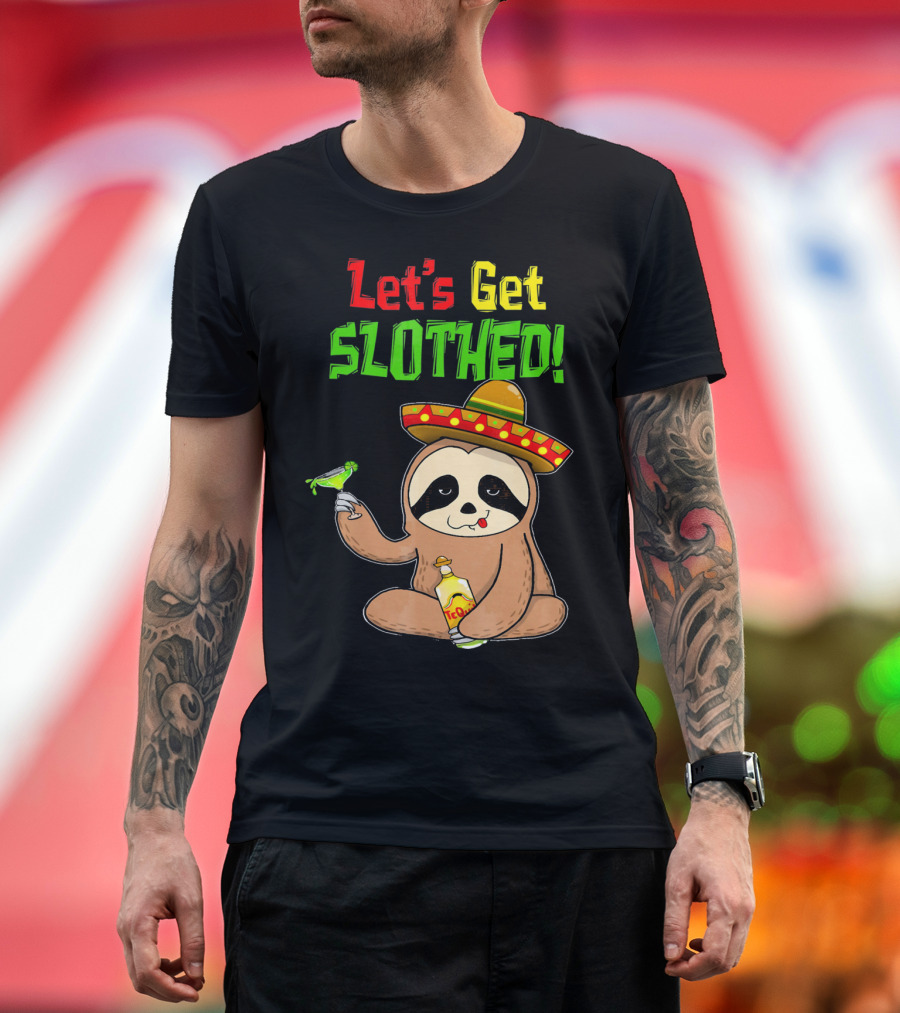 Let's Get Slothed Sloth Cinco De Mayo Tequila Sombrero Funny T-Shirt
