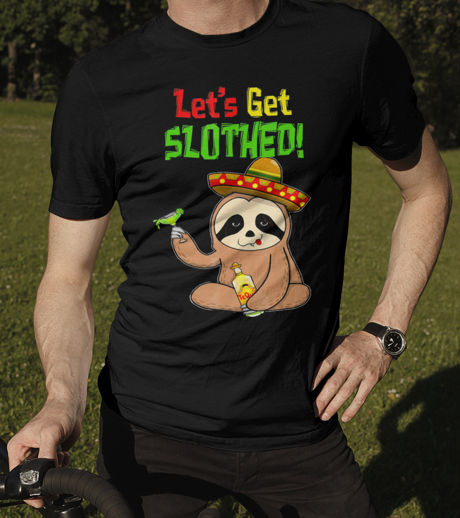 Let's Get Slothed Sloth Cinco De Mayo Tequila Sombrero Funny T-Shirt