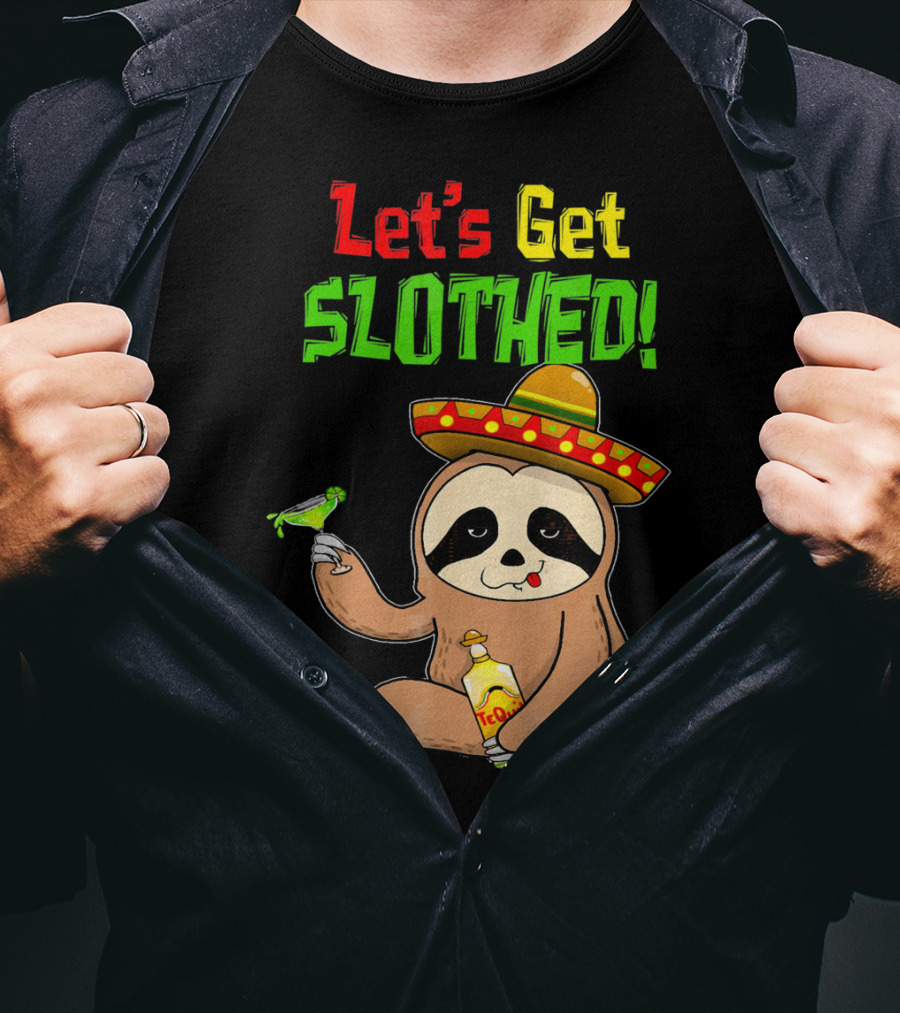 Let's Get Slothed Sloth Cinco De Mayo Tequila Sombrero Funny T-Shirt