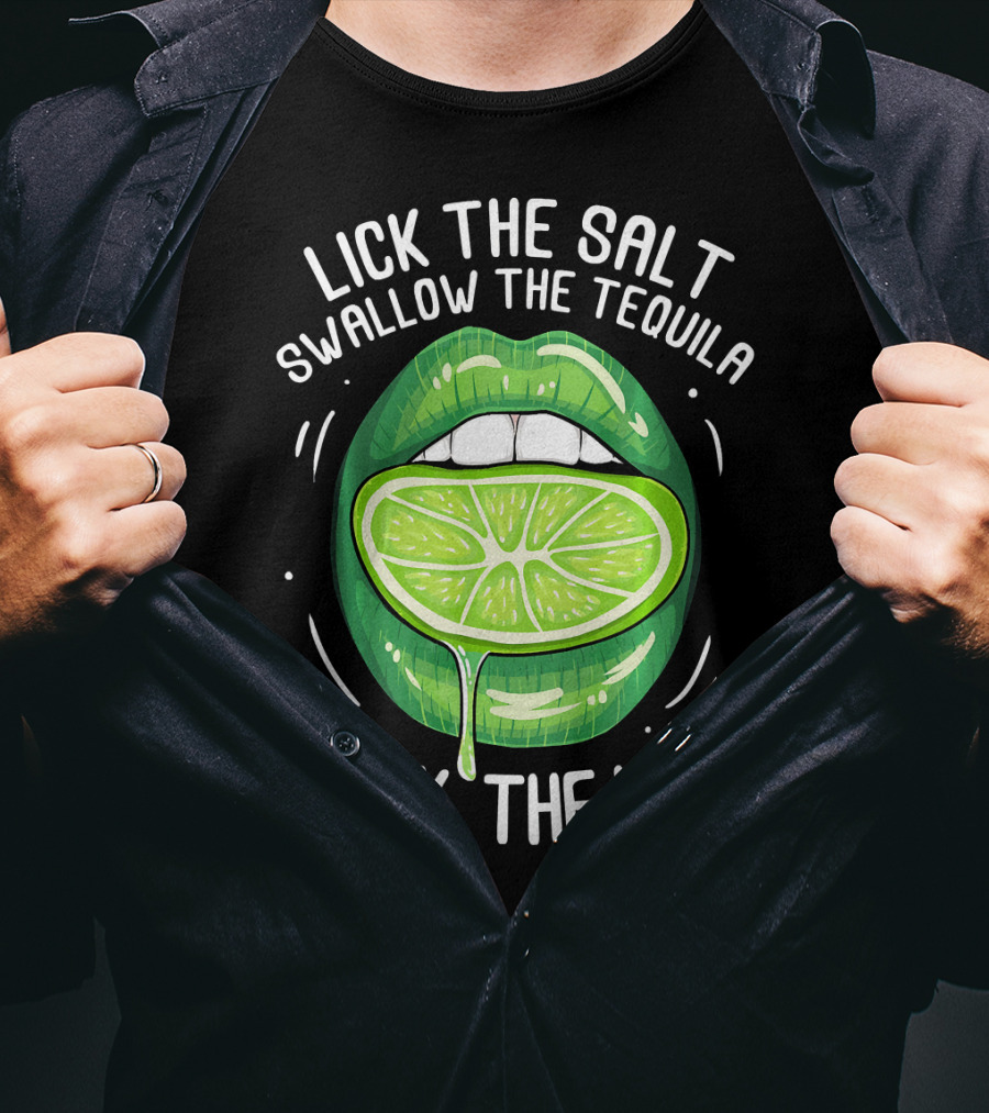Lick The Salt Swallow The Tequila Suck The Lime Funny Cinco De Mayo T-Shirt